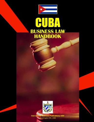 Cuba Business Law Handbook