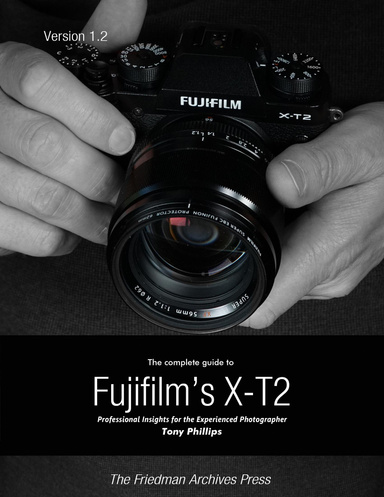 The Complete Guide to Fujifilm's X-t2
