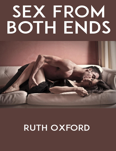 Sex from Both Ends
