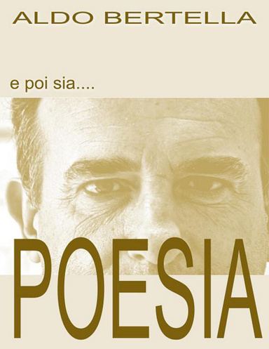 Aldo Bertella ... e poi sia ...