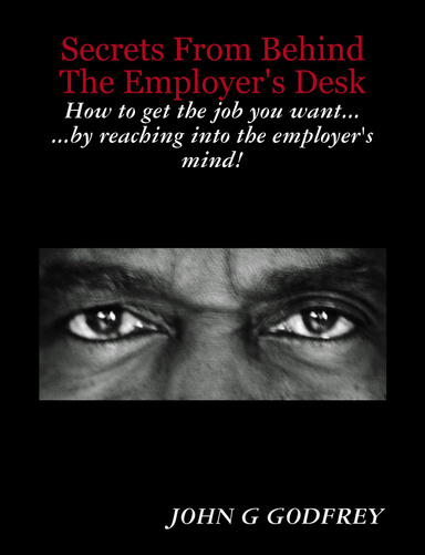 Secrets From Behind The Employer's Desk