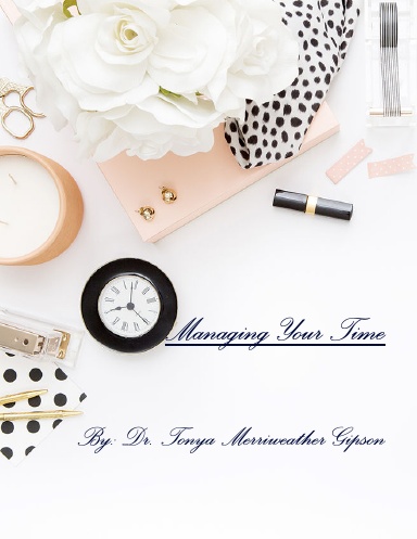 Managing Your Time - Tips for Effective Time Management