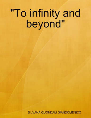 "To infinity and beyond"