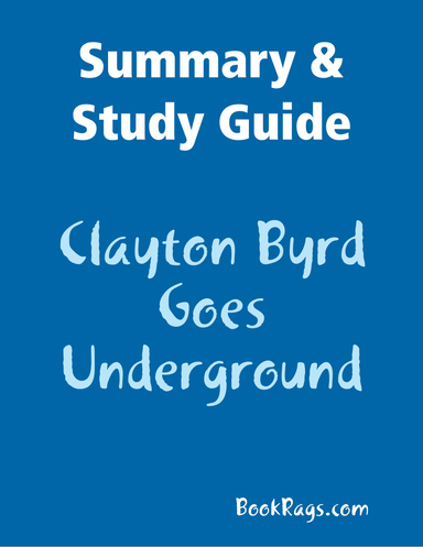 Summary & Study Guide: Clayton Byrd Goes Underground