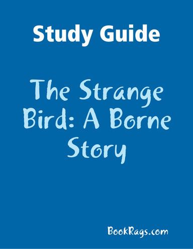 Study Guide: The Strange Bird: A Borne Story