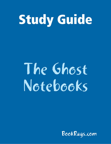 Study Guide: The Ghost Notebooks
