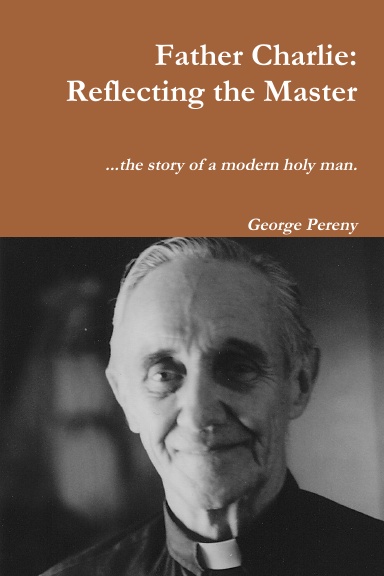 Father Charlie: Reflecting the Master