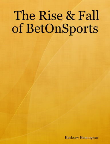 The Rise & Fall of BetOnSports