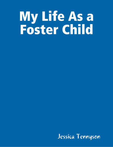 My Life As a Foster Child
