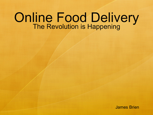 Online Food Delivery - The Revolution is Happening