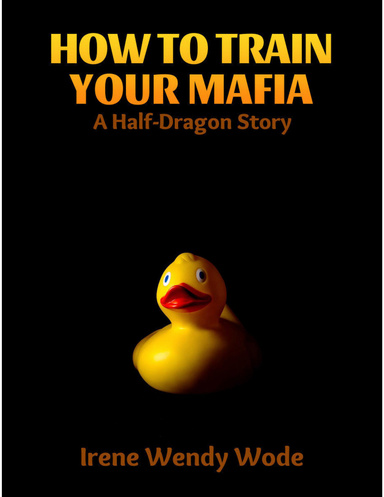 How to Train Your Mafia: A Half-dragon Story