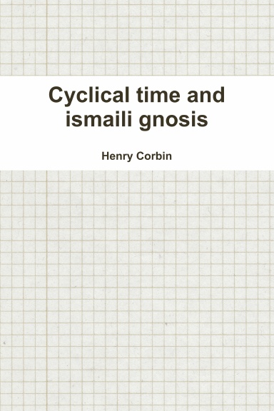 Cyclical time and ismaili gnosis