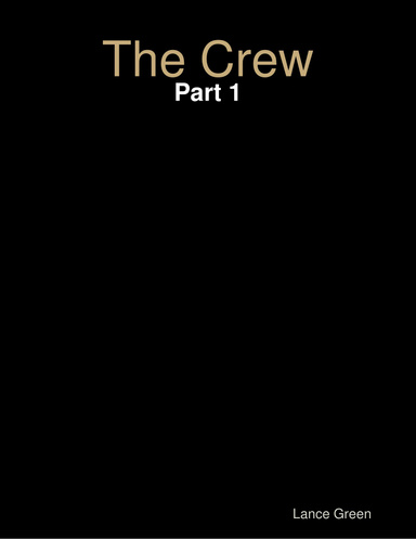 The Crew: Part 1