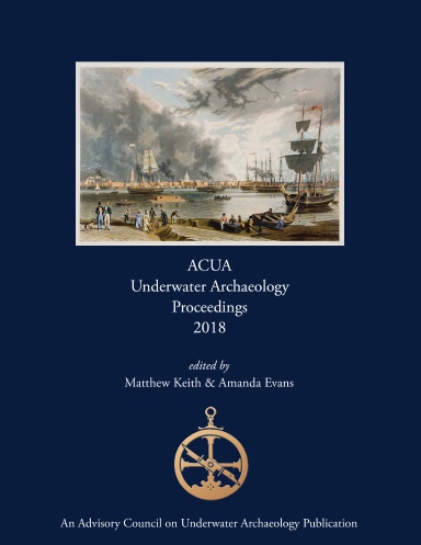 ACUA Underwater Archaeology Proceedings 2018