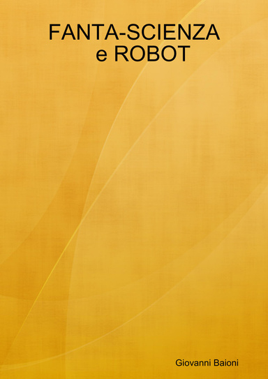 FANTA-SCIENZA e ROBOT