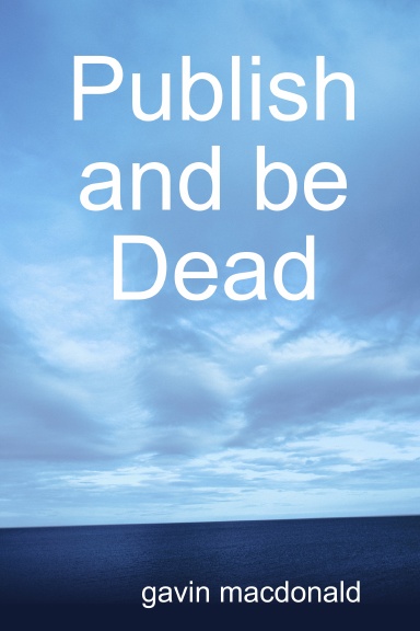 Publish and be Dead