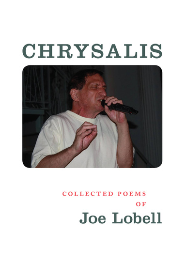 Chrysalis: Collected Poems of Joe Lobell