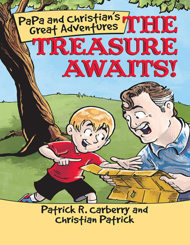Papa and Christian's Great Adventures: The Treasure Awaits!