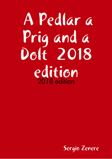 A Pedlar a Prig and a Dolt  2018 edition