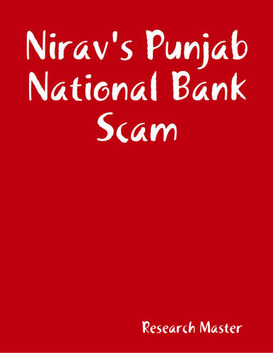 Nirav's Punjab National Bank  Scam