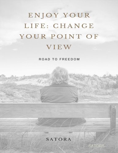 Enjoy Your Life: Change Your Point of View