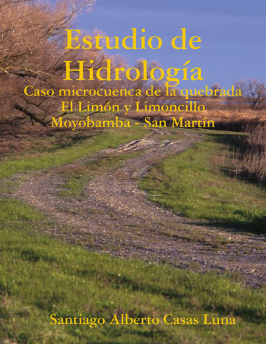 Estudio de Hidrología: Caso microcuenca de la quebrada El Limón y Limoncillo, Moyobamba - San Martín