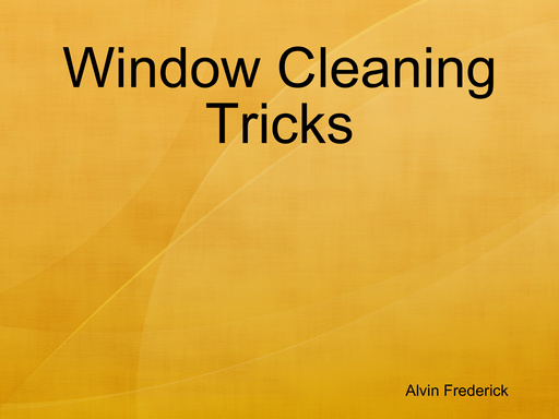 Window Cleaning Tricks