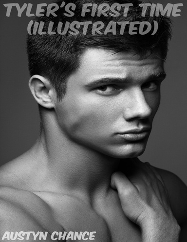 Tyler's First Time (Illustrated)