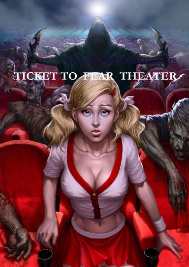 TICKET TO  FEAR  THEATER