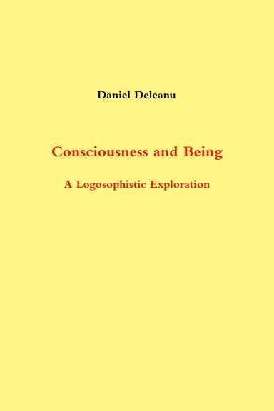 Consciousness and Being: A Logosophistic Exploration