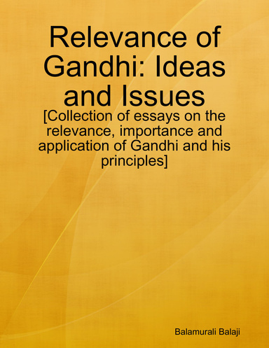 Relevance of Gandhi: Ideas and Issues