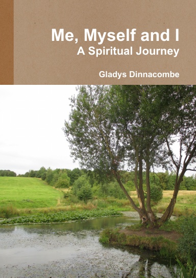 Me, Myself and I - A Spiritual Journey