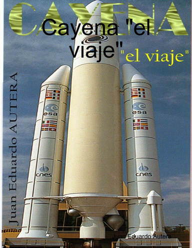 Cayena "el viaje"