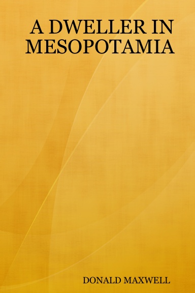 A DWELLER IN MESOPOTAMIA