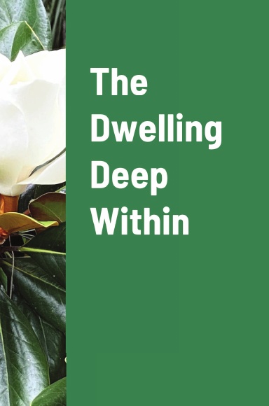 The Dwelling Deep Within