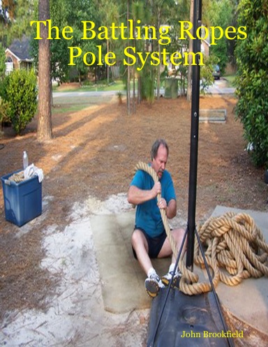 The Battling Ropes Pole System
