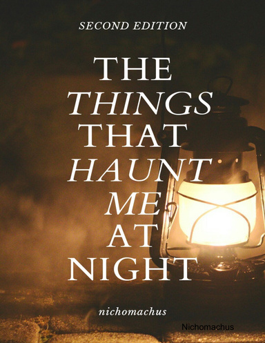 The Things That Haunt Me At Night