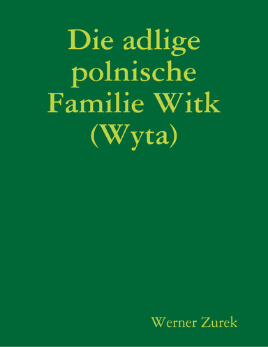Die adlige polnische Familie Witk (Wyta)
