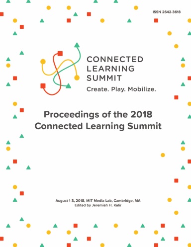 Proceedings of the 2018 Connected Learning Summit
