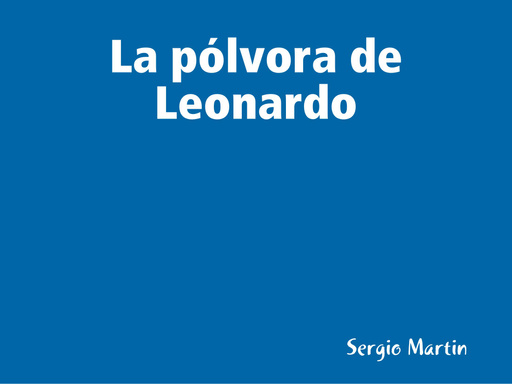 La pólvora de Leonardo