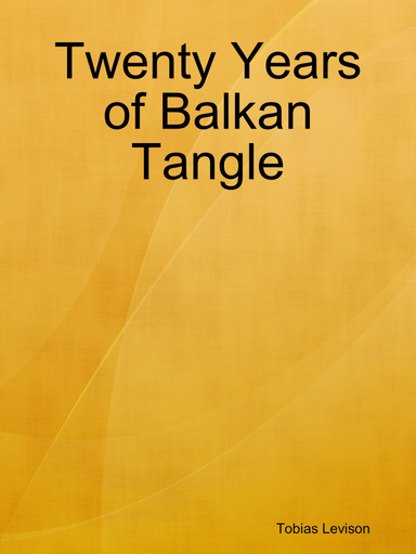Twenty Years of Balkan Tangle