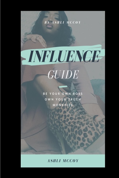 Influence : The Guide
