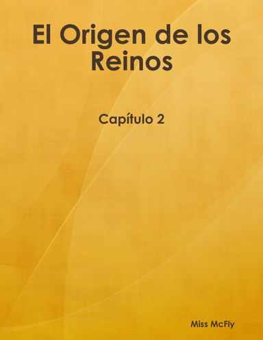 El Origen de los Reinos - Capítulo 2