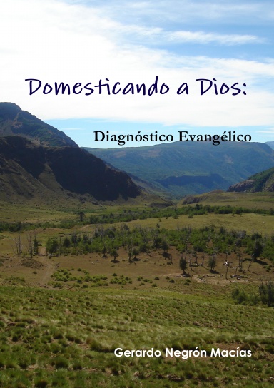Domesticando a Dios: Diagnóstico Evangélico