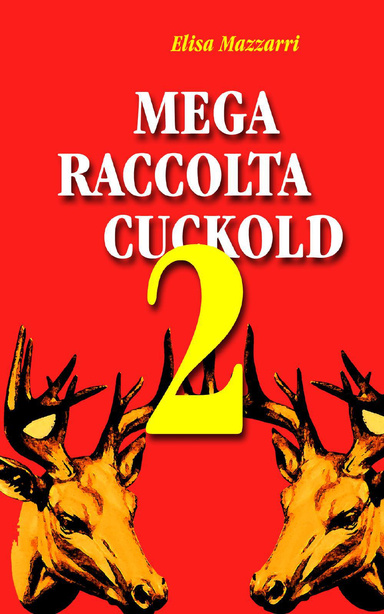 Mega Raccolta Cuckold 2