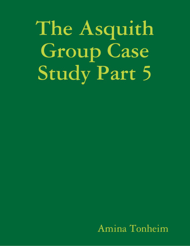 The Asquith Group Case Study Part 5