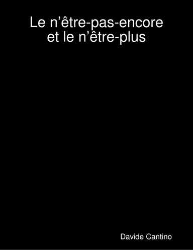 Le n’être-pas-encore et le n’être-plus