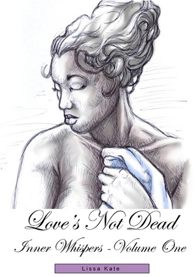 Love's Not Dead - Inner Whispers - Volume One