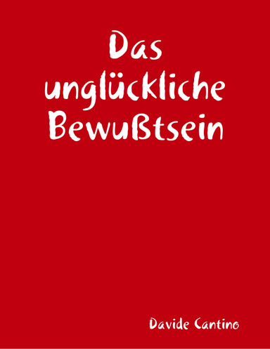 Das unglückliche Bewußtsein