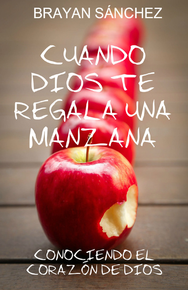 CUANDO DIOS TE REGALA UNA MANZANA